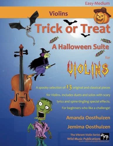 trick or treat a halloween suite for violins a spooky selection of 13 original and classical pieces for violins Epub