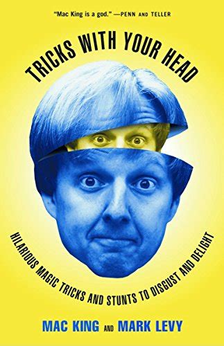 tricks with your head hilarious magic tricks and stunts to disgust and delight Doc