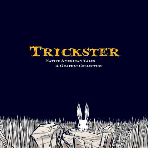 trickster native american tales a graphic collection matt dembicki PDF