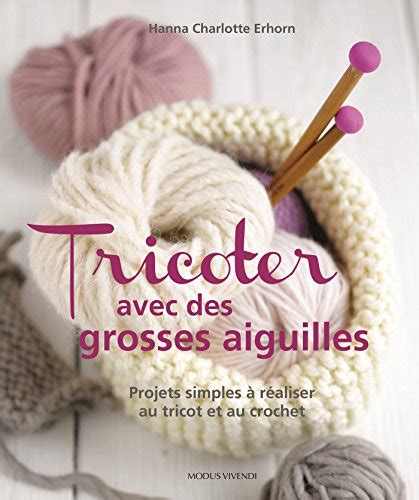 tricoter avec grosses aiguilles projetsz Reader