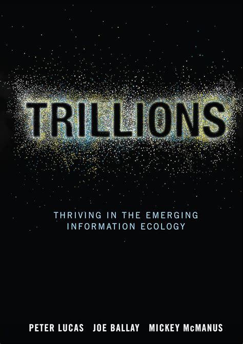 trillions thriving in the emerging information ecology Doc