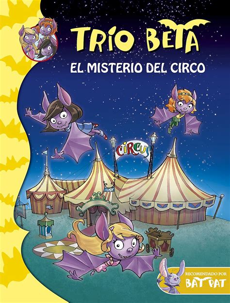 trio beta 9 el misterio del circo bat pat trio beta Kindle Editon