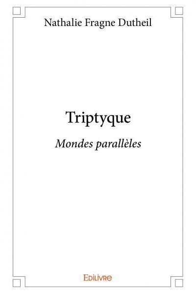 triptyque parall les nathalie fragne dutheil ebook PDF