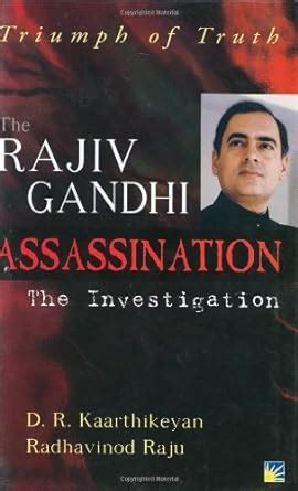 triumph of truth rajiv gandhi assassination the investigation Kindle Editon