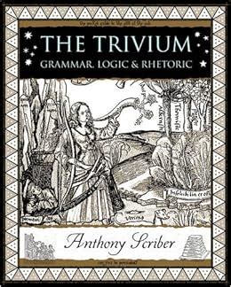 trivium grammar logic rhetoric wooden PDF