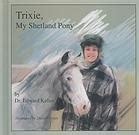 trixie my shetland pony early dakota prarie Doc