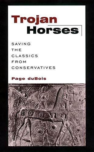 trojan horses saving the classics from conservatives Reader