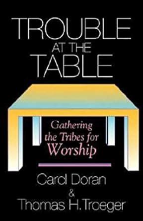 trouble at the table gathering the tribes for worship Doc