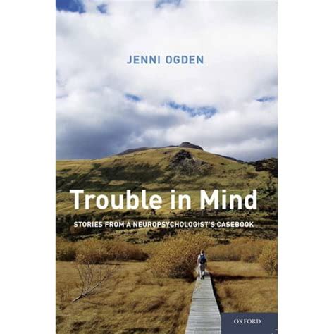 trouble in mind stories from a neuropsychologists casebook Epub