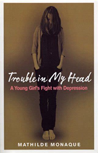 trouble in my head a young girls fight with depression Doc