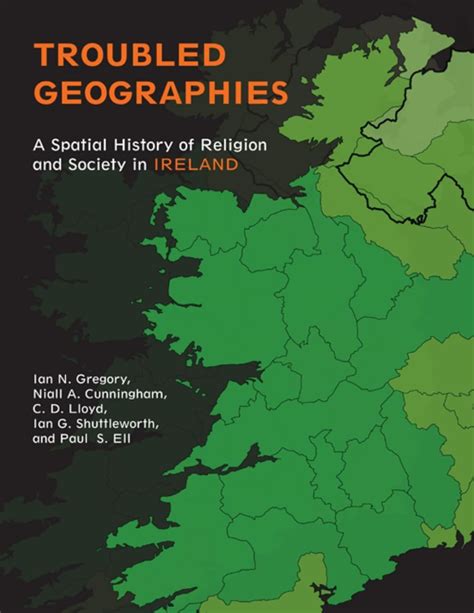 troubled geographies a spatial history of religion and society in ireland the spatial humanities Doc