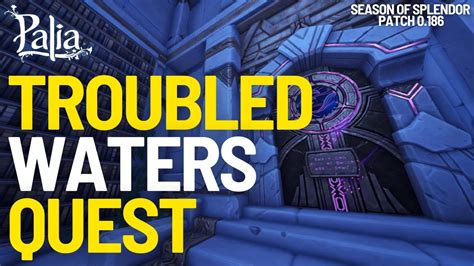 Troubled Waters Palia Walkthrough