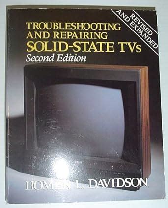 troubleshooting and repairing solid state tvs PDF