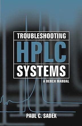 troubleshooting hplc systems a bench manual Reader