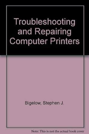 troubleshooting repairing computer printers Doc