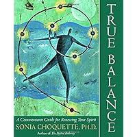 true balance a commonsense guide for renewing your spirit Kindle Editon