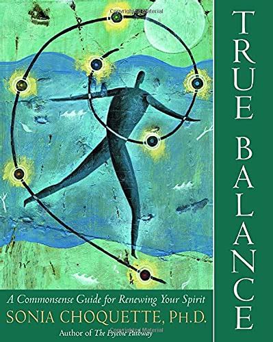 true balance a commonsense guide to renewing your spirit Doc