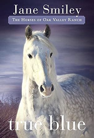 true blue book three of the horses of oak valley ranch PDF