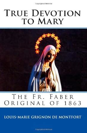 true devotion to mary fr faber original Kindle Editon