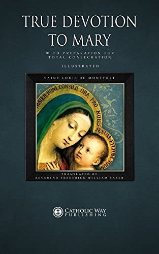 true devotion to mary with preparation for total consecration Kindle Editon