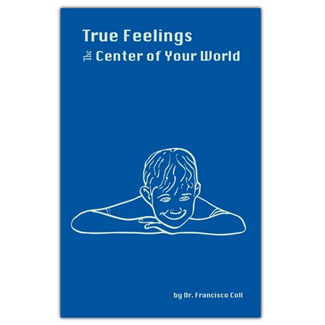 true feelings the center of your world Reader