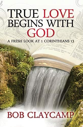 true love begins with god a fresh look at 1 corinthians 13 Epub