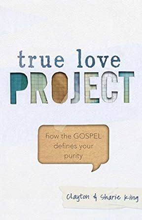true love project how the gospel defines your purity Reader
