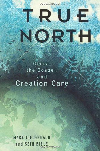 true north christ the gospel and creation care Doc