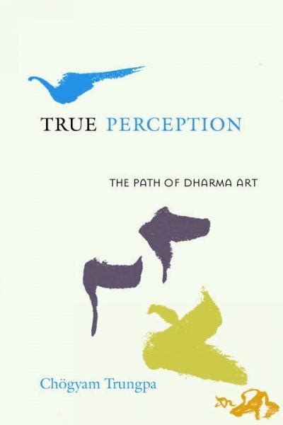 true perception the path of dharma art Epub