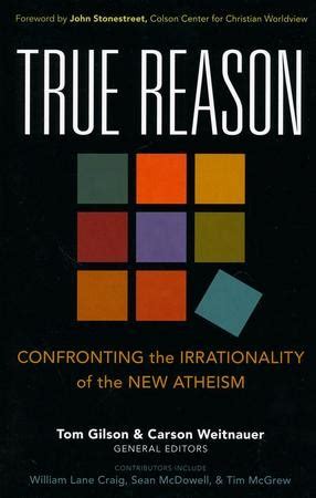 true reason confronting the irrationality of the new atheism Doc