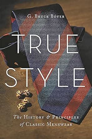 true style the history and principles of classic menswear Reader