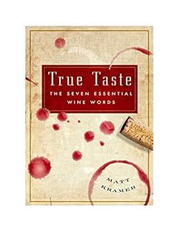 true taste the seven essential wine words Reader