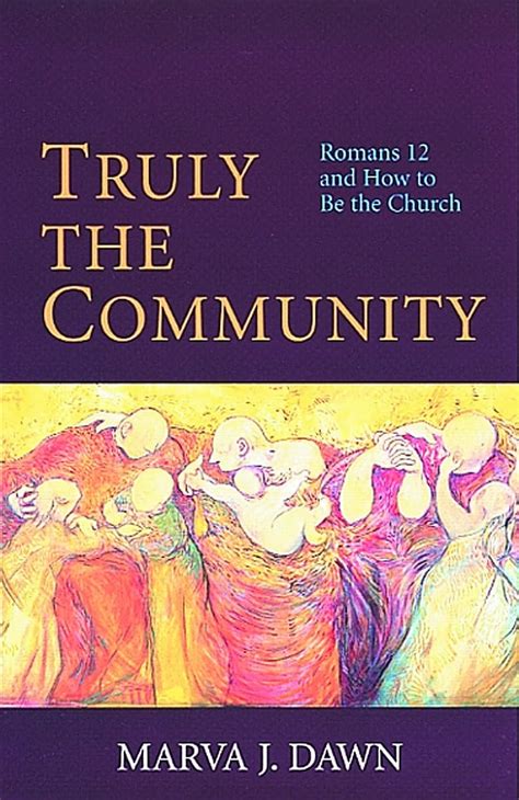 truly the community romans 12 and how to be the church Kindle Editon