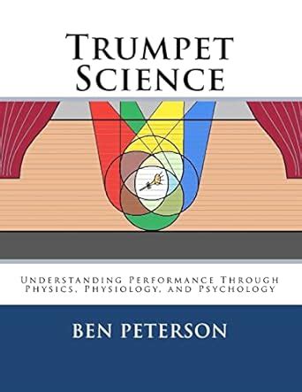 trumpet science understanding performance through physics physiology and psychology PDF