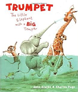 trumpet the little elephant with a big temper Reader