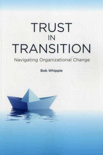 trust in transit navigating organizational change Reader