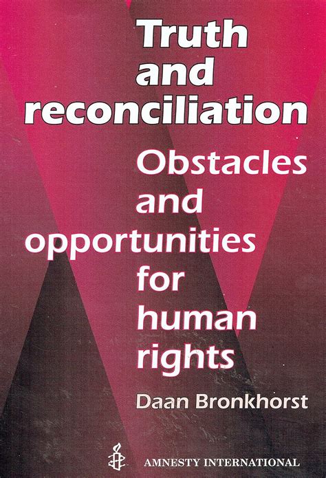 truth and reconcilliation obstacles and opporttunities for human rights Reader