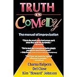 truth in comedy the manual of improvisation Kindle Editon