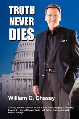truth never dies the bill chasey story Kindle Editon