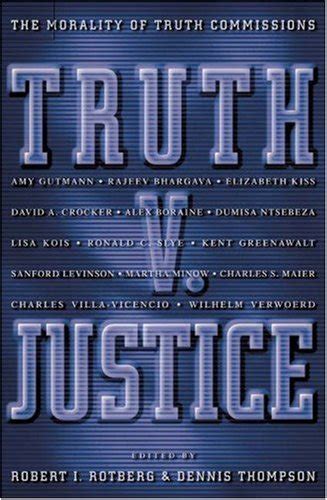 truth v justice the morality of truth commissions Reader