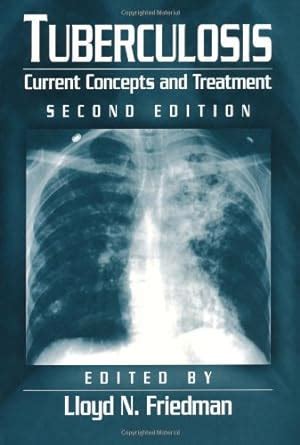 tuberculosis current concepts and treatment second edition Reader