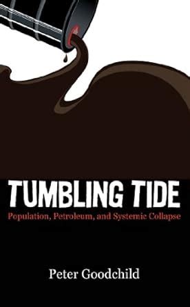 tumbling tide population petroleum and systemic collapse Doc