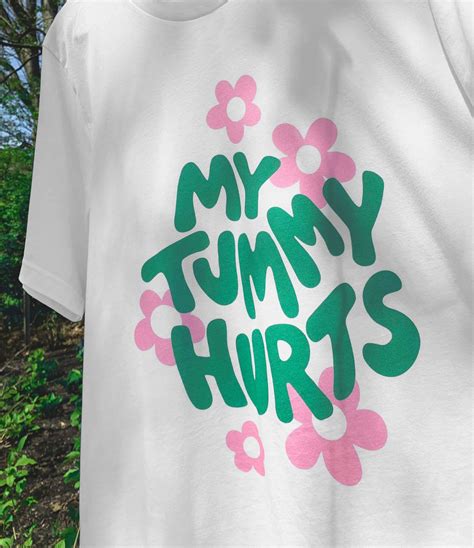 tummy hurts shirt