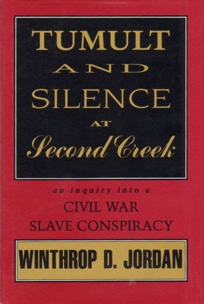 tumult and silence at second creek an inquiry into a civil war slave conspiracy Epub