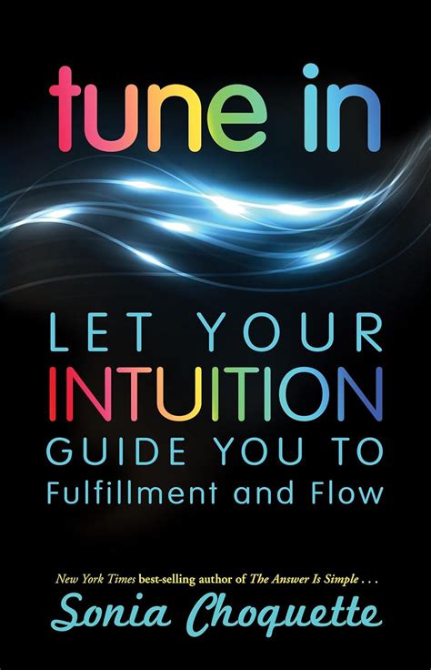 tune in let your intuition guide you to fulfillment and flow Epub