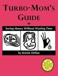 turbo moms guide to saving money without wasting time PDF
