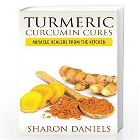 turmeric curcumin cures miracle healers from the kitchen Reader