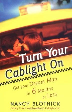 turn your cablight on get your dream man in 6 months or less Kindle Editon