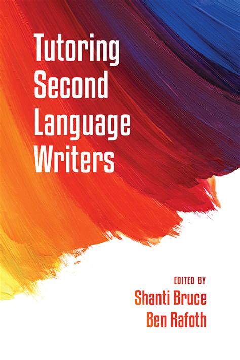 tutoring second language writers shanti Kindle Editon