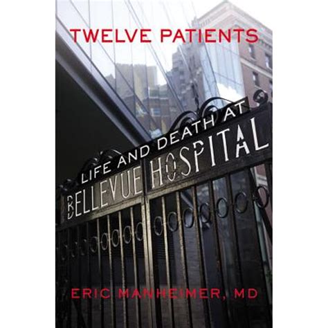 twelve patients life and death at bellevue hospital Doc